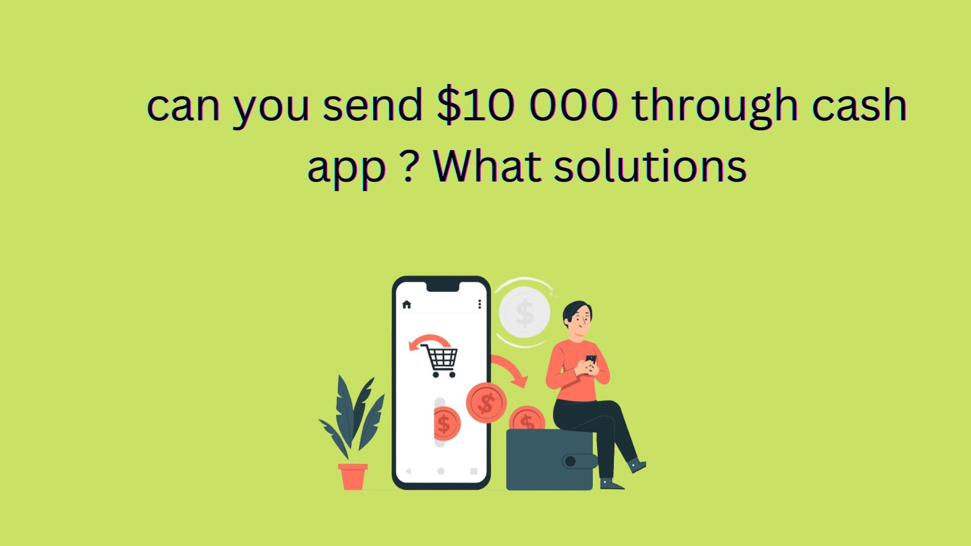 Can you send $10 000 through cash app