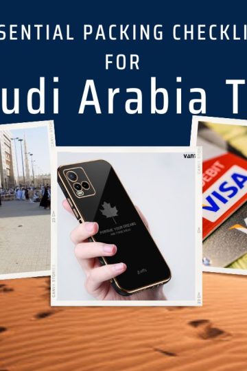 Essential Packing Checklist for Saudi Arabia Trip