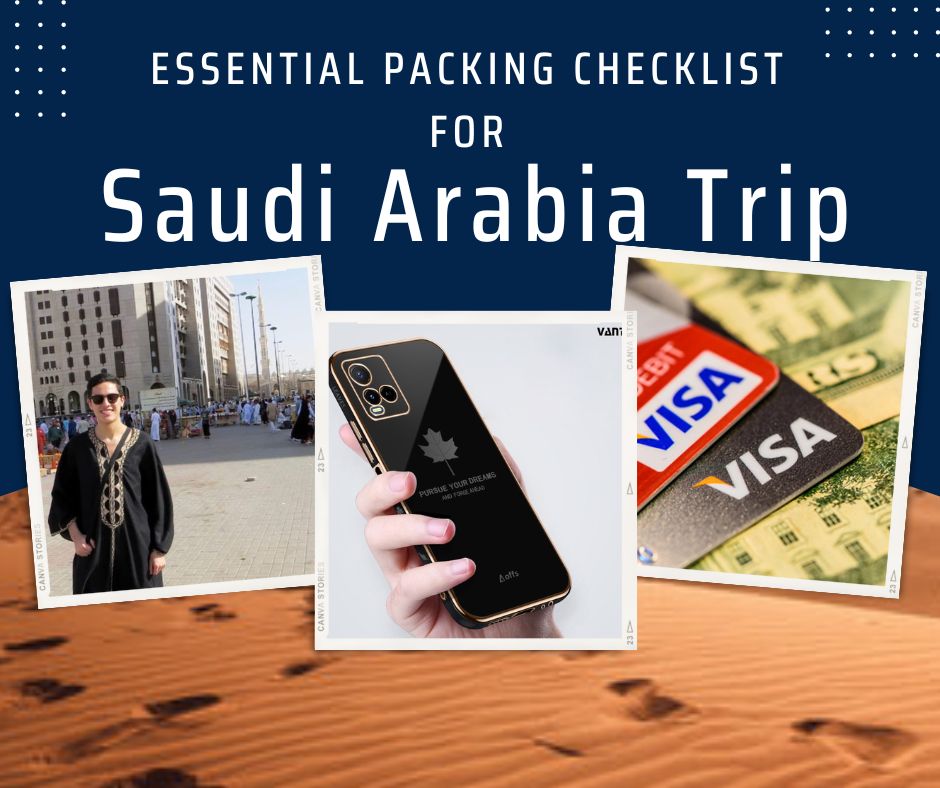 Essential Packing Checklist for Saudi Arabia Trip